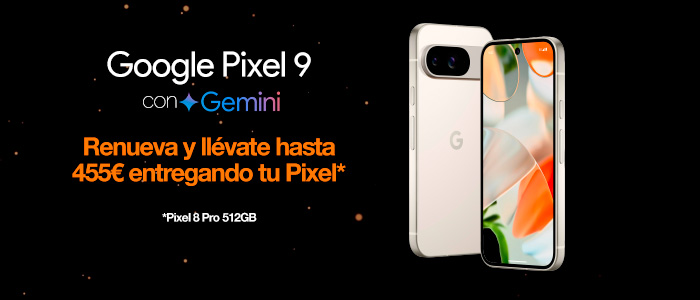 Estrena Google Pixel 9 con Gemini al mejor precio

Renueva tu teléfono y llévate hasta 455 euros* entregando tu actual smartphone en tu tienda Orange.

Aprovecha
esta oportunidad.

*Pixel 8 Pro
512GB

